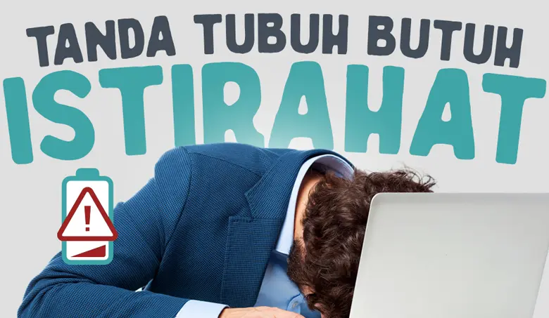 tubuh butuh istirahat