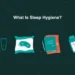 apa itu sleep hygiene