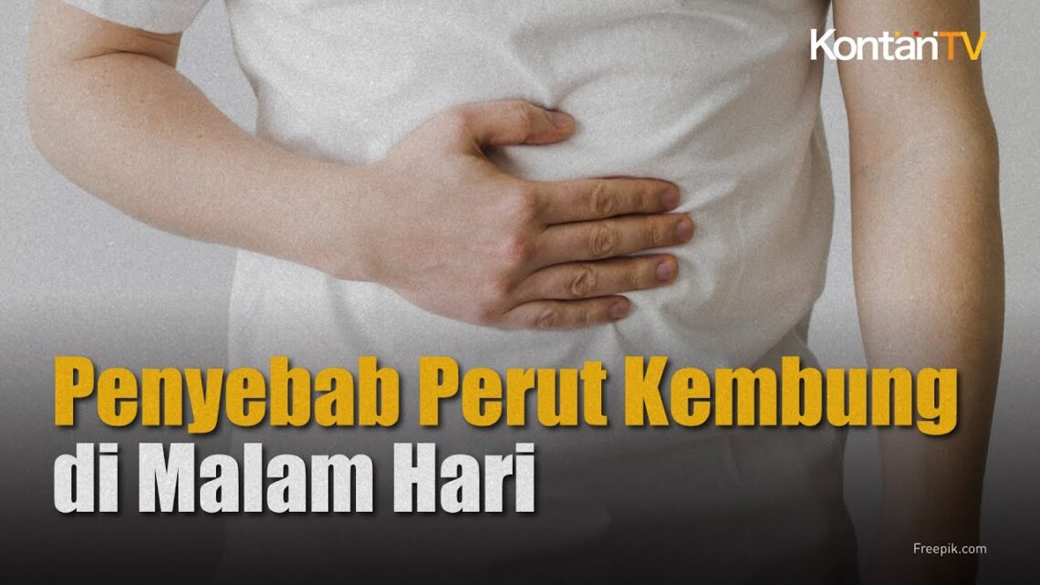penyebab sering kembung