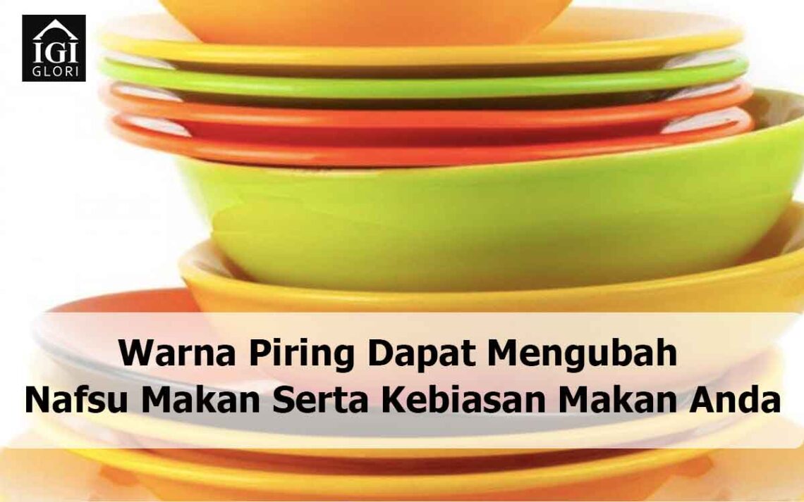 warna piring memengaruhi nafsu makan